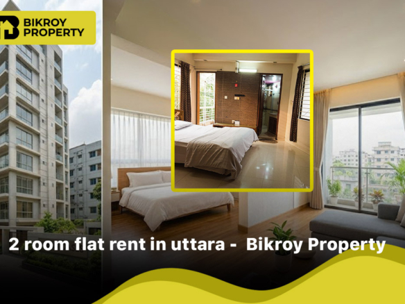 2 Room Flat Rent in Uttara