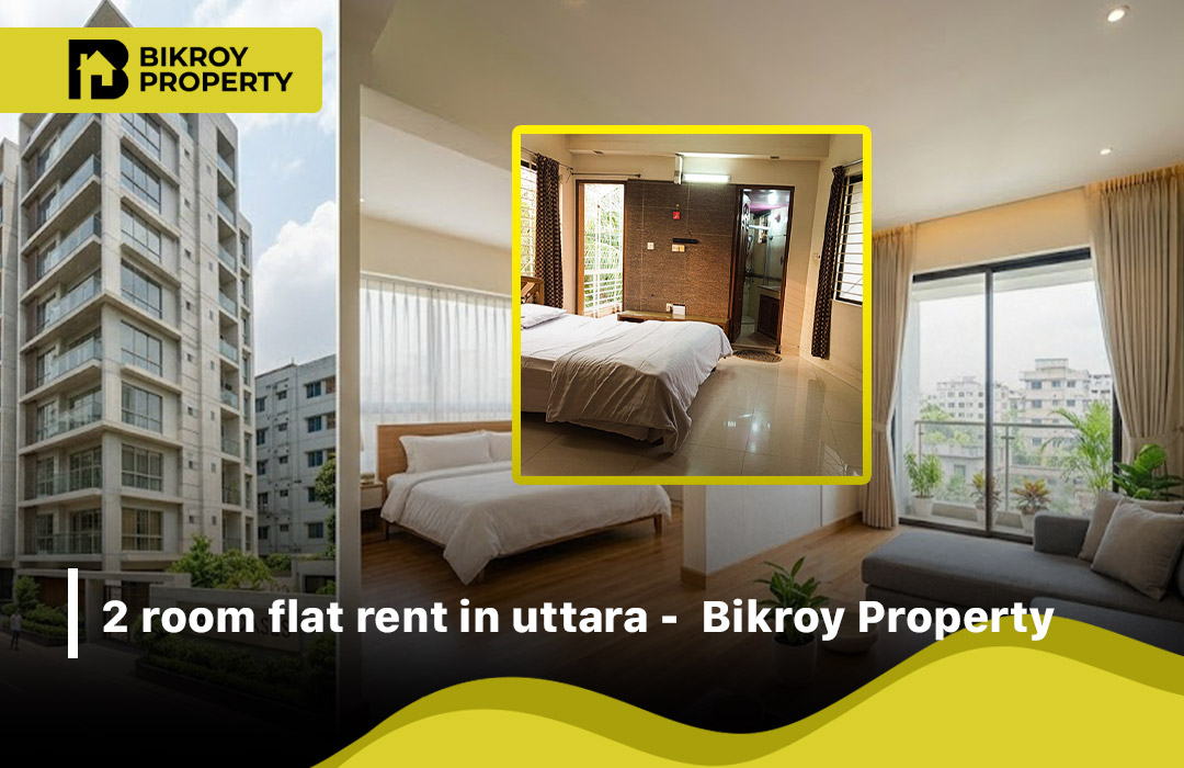 2 Room Flat Rent in Uttara